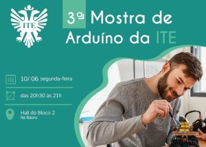 Hoje tem 'III Mostra de Ardu�no'