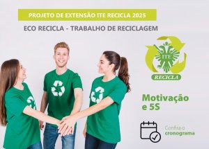 'Motiva��o e 5S', do ITE Recicla, come�a neste s�bado