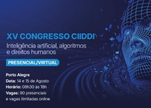 XV CIIDDI e XIV SIACRID abrem chamada para artigos