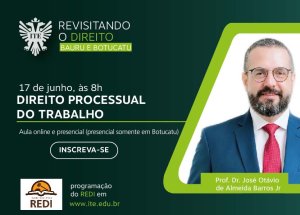 S�bado tem Direito Processual do Trabalho na aula de Redi