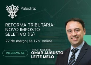 Palestra destaca a Reforma Tribut�ria nesta quarta
