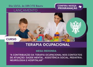 ITE realiza evento de lan�amento do curso de Terapeuta Ocupacional