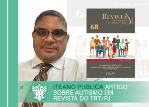 Iteano publica artigo sobre autismo em revista do TRT/RJ