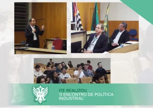 ITE realizou 'II Encontro de Poltica Industrial'