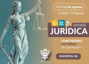 Hoje e amanh� tem Jornada Jur�dica na ITE Botucatu