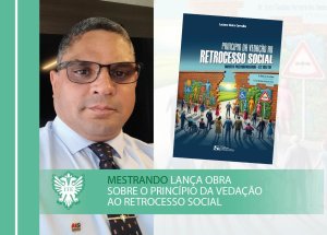 Mestrando lan�a obra sobre o princ�pio da veda��o ao retrocesso social