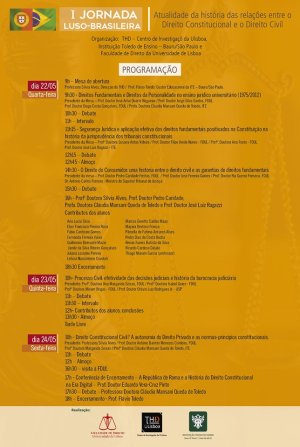 Programa��o da I Jornada Luso-Brasileira: 'Atualidade da hist�ria das rela��es entre o Direito Constitucional e o Direito Civil'