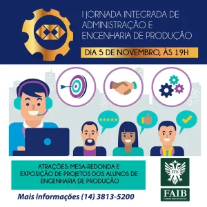 I Jornada Integrada de Administrao e Engenharia de Produo vem com mesa-redonda e exposio