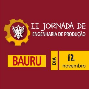 Inova��o e empreendedorismo s�o temas da 'II Jornada de Engenharia de Produ��o' da ITE Bauru