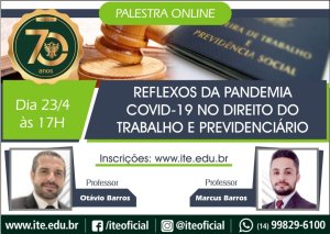 Palestra fala sobre os reflexos do Covid-19 no Direito do Trabalho e Previdenci�rio