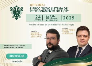 Oficina gratuita aborda o uso do E-PROC no TJ/SP