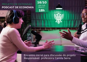 Podcast de Economia: encontro inicial discute o projeto de extenso