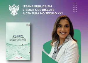 Professora da ITE publica em e-Book que discute a censura no sculo XXI