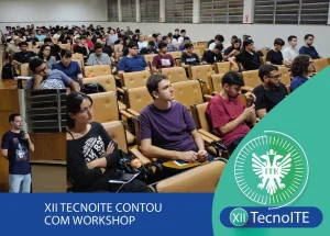 XII TecnoITE contou com Workshop