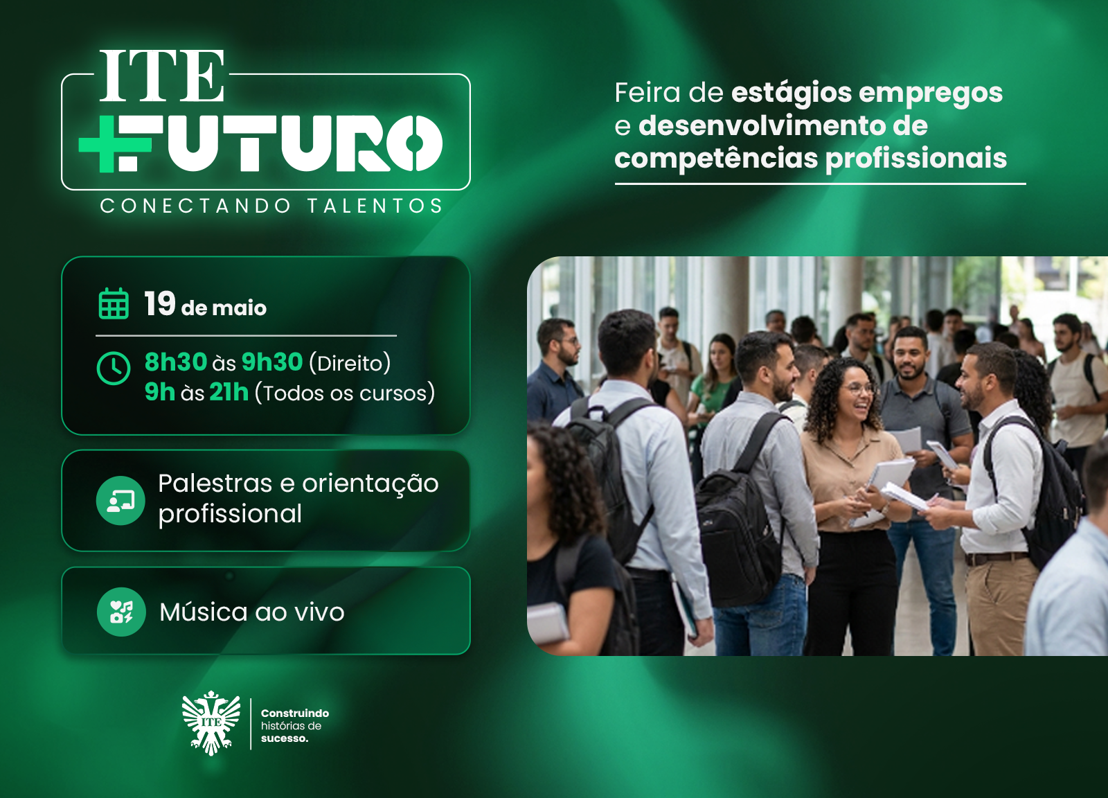 ITE +Futuro chega trazendo inova��o e integra��o entre estudantes e empresas