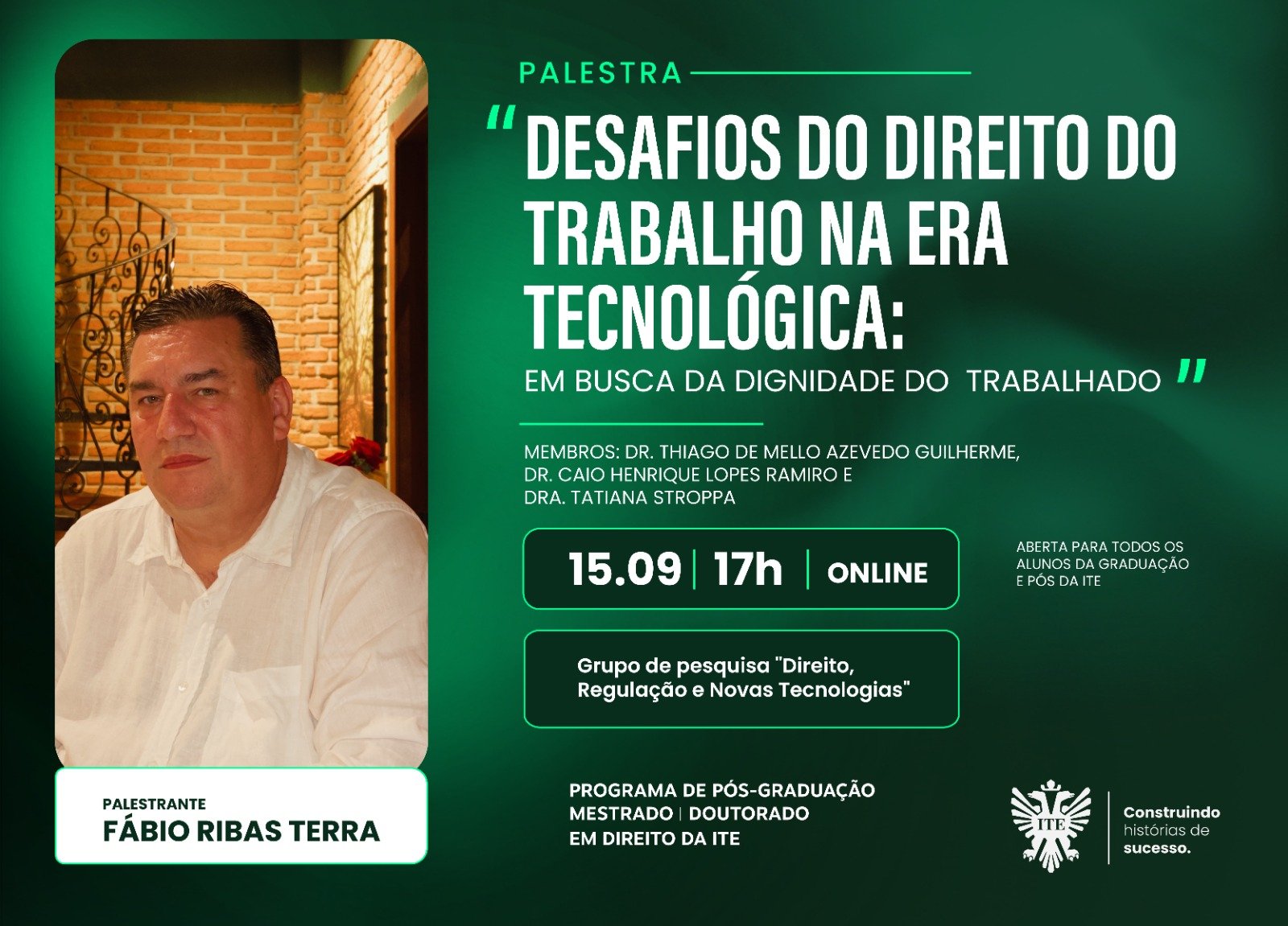 Nesta ter�a tem palestra sobre o direito do trabalho na era tecnol�gica