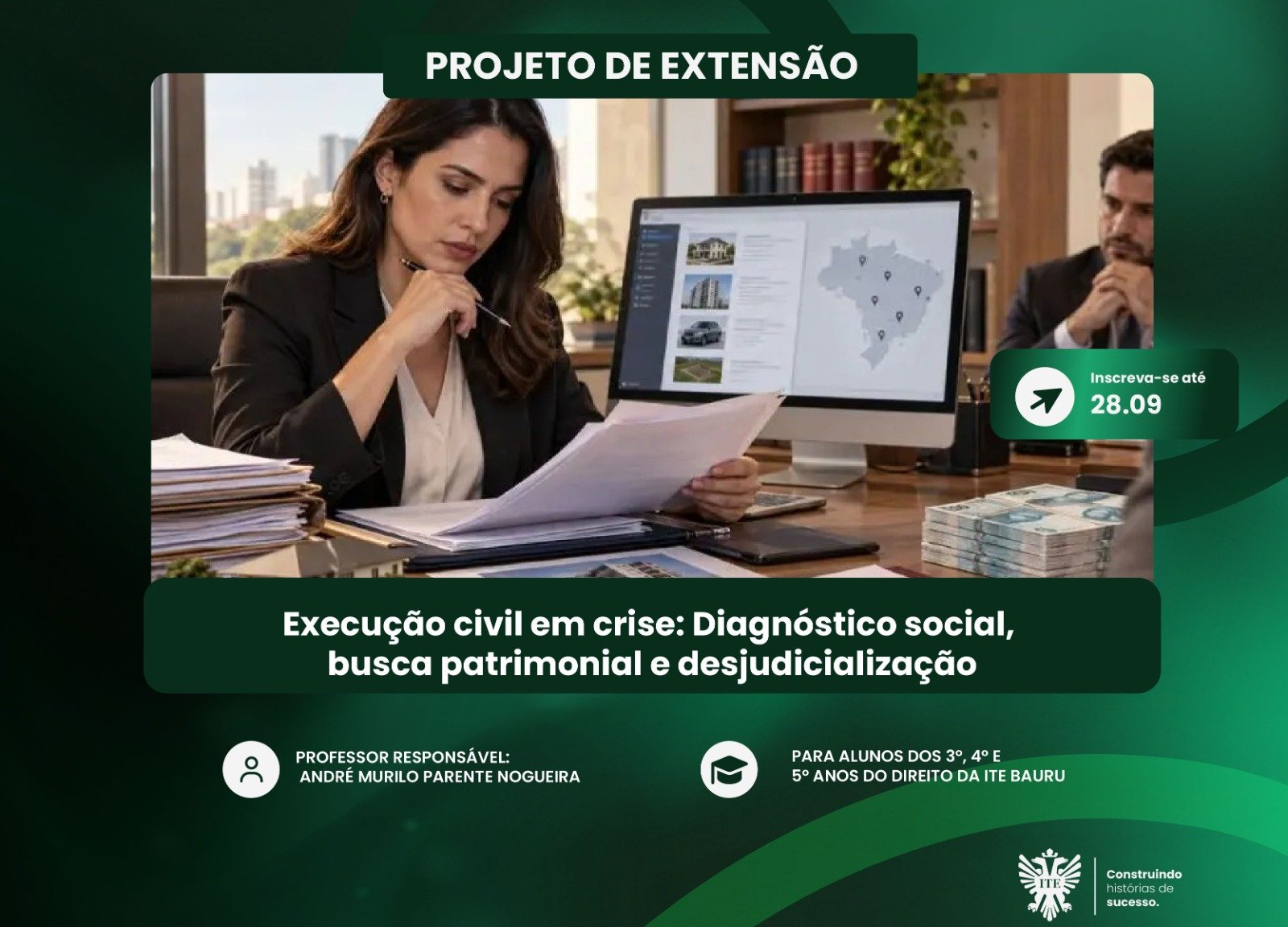 Projeto de extens�o aborda a crise na execu��o civil